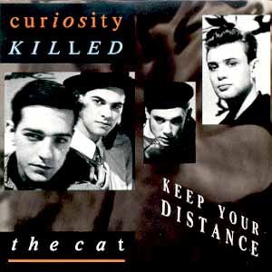 Curiosity Killed The Cat/Keep Your Distance